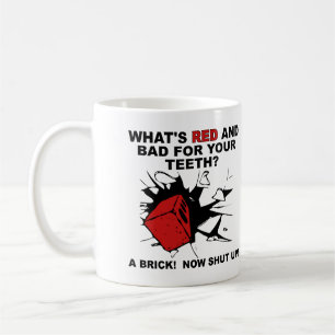 Mug Brick Rouge Mauvais Pour Les Dents Drôle Citations