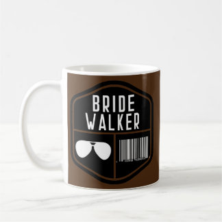 Mug Bride Walker Father of the Bride Bachelor Wedding