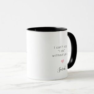 Mug Bridesmaid Je ne peux pas dire que je ne fais pas