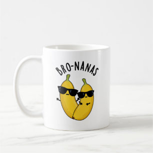 Mug Bro-nanas Fruit Drôle de Banane Jeu de Mots 