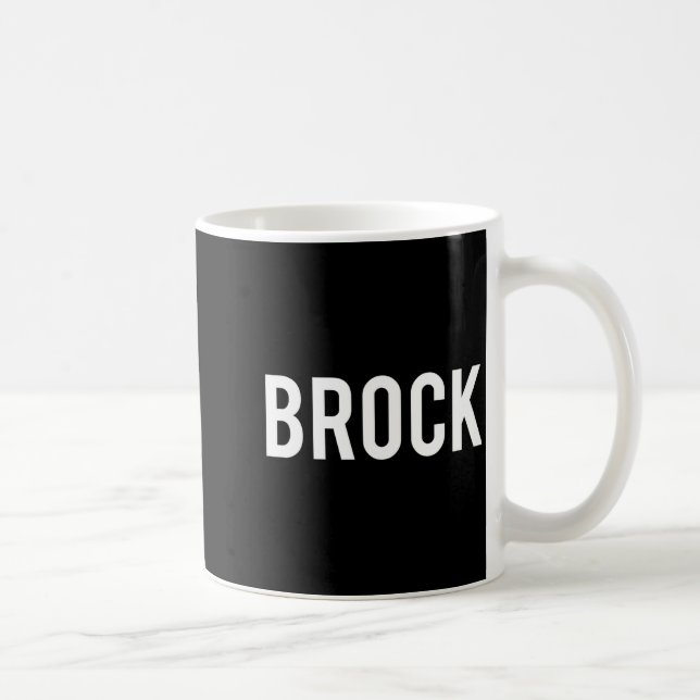 Mug Brock - Cool New Funny Name Fan Gift Tee  (Droite)