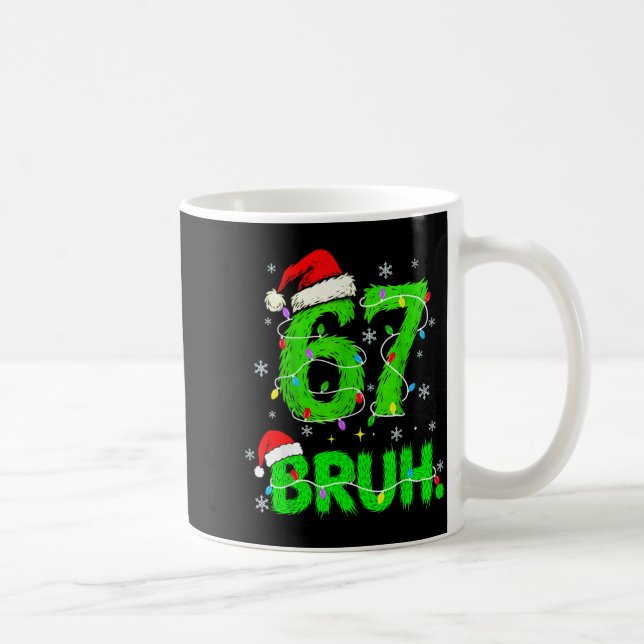 Mug Bruh 67 Meme Humor 6-7 Funny Six Seven Christmas  (Droite)