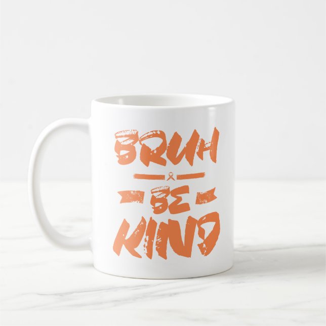 Mug Bruh Be Kind Orange Unity Day Teacher Harmony Day (Gauche)