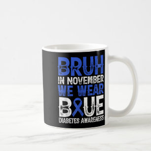 Mug Bruh En Novembre Nous Portons Blue Diabetes Sensib