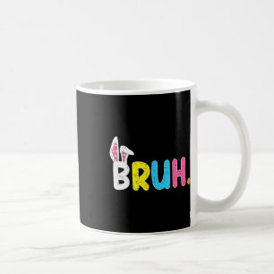 Mug Bruh Mème Pâques Jour Funny Bunny Oeufs Ados Garço