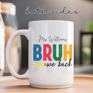 Mug Bruh On est de retour pour les enseignants et les
