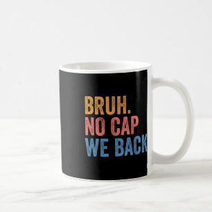 Mug Bruh sans déconner on revient, drôle de rentrée sc