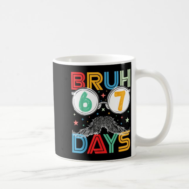 Mug Bruh Sixty Seven Days Funny 6 7 School Kid Milesto (Droite)