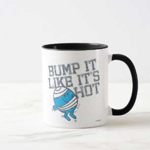 Mug Bump It Like It's Hot Version 4