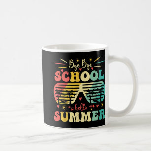 Mug Bye Bye School Bonjour Été Bonne Dernière Journée