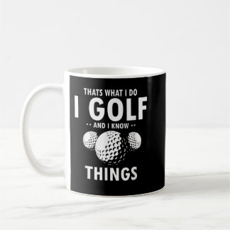 Mug C’est ce que je fais I GOLF & I Know Things Funny