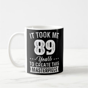 Mug Ça M'A Pris 89 Ans Chef D'Oeuvre 89E 89
