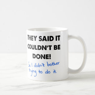 Mug Ça ne pouvait pas être fait donc je ne l'ai pas fa