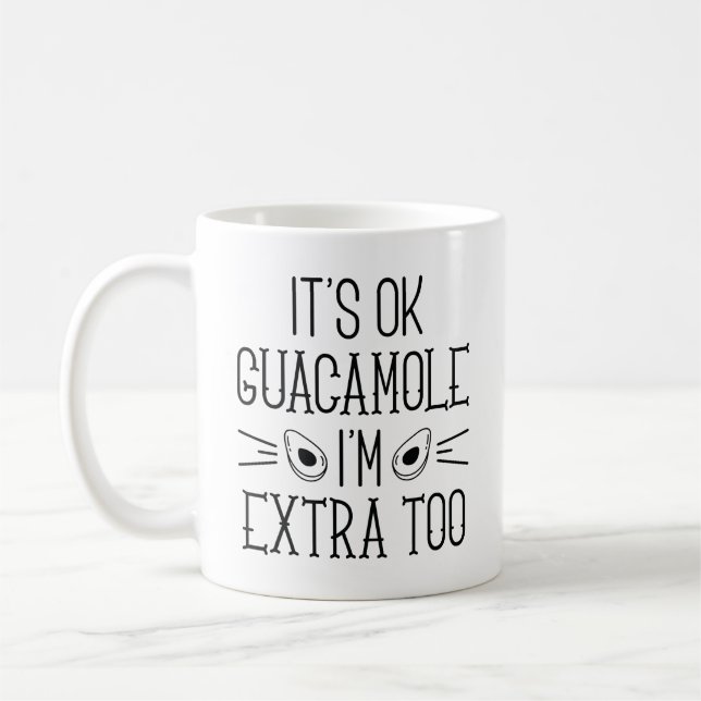 Mug Ça va Guacamole Je suis aussi extra (Gauche)