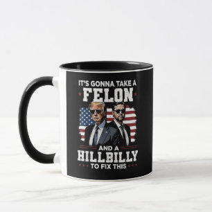Mug Ça va prendre Felon et Trump Vance