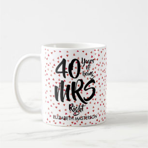 Mug Cadeau 40e Anniversaire de Mariage de Mme Right Cœ