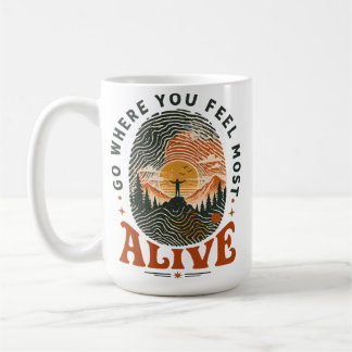 Mug Cadeau d'aventure de randonnée où vous vous sentez
