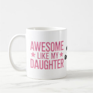 Mug Cadeau de la fête des pères Awesome Like My Daught