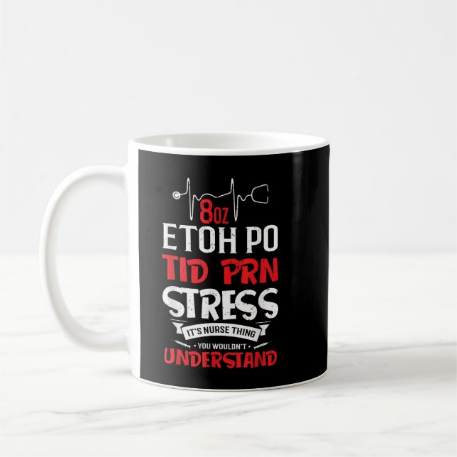 Mug Cadeau de soins infirmiers - 8oz ETOH PO TID PRN S (Gauche)