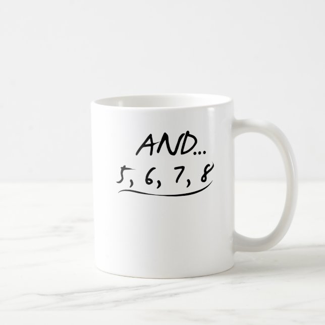 Mug Cadeau drôle de professeur de danse et 5 6 7 danse (Droite)