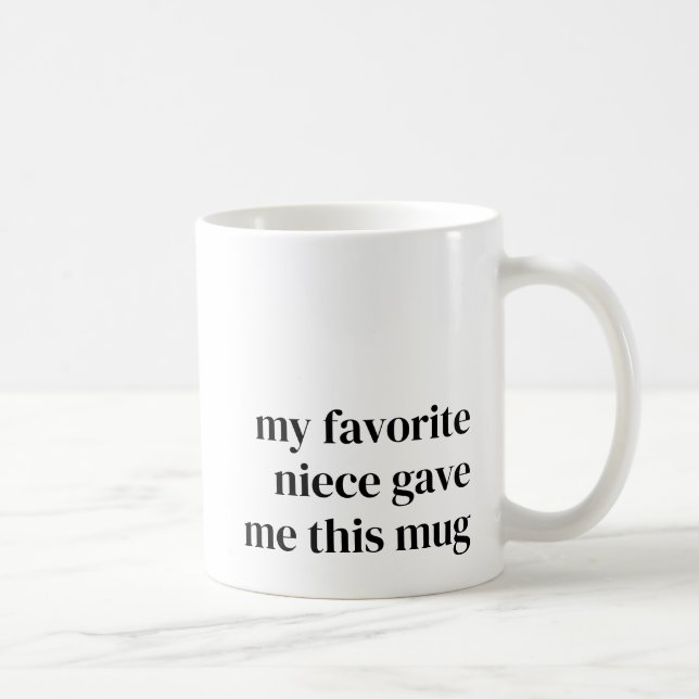 Mug Cadeau drôle pour la nièce préférée de la tante te (Droite)