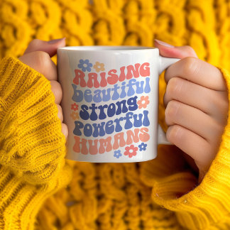 Mug Cadeau pour maman pour élever des enfants forts be