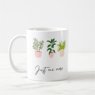 Mug Cadeaux Plantes personnalisés Lover Just One More 