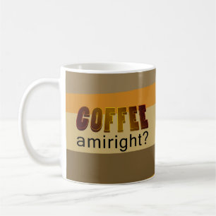 Mug Café Amiright ?