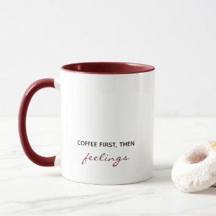Mug Café D'Abord Puis Sentiments Drôle
