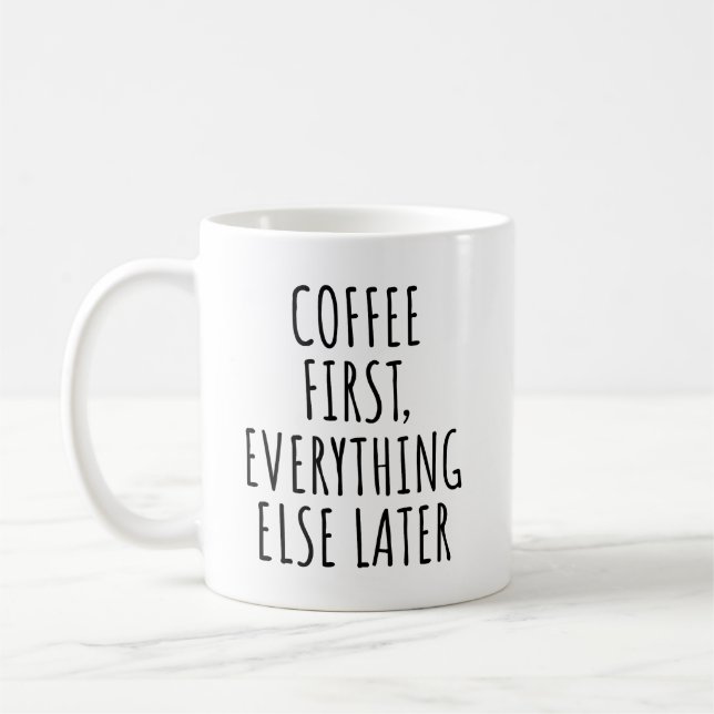 Mug Café D'Abord Tout Le Reste Plus Tard Drôle (Gauche)