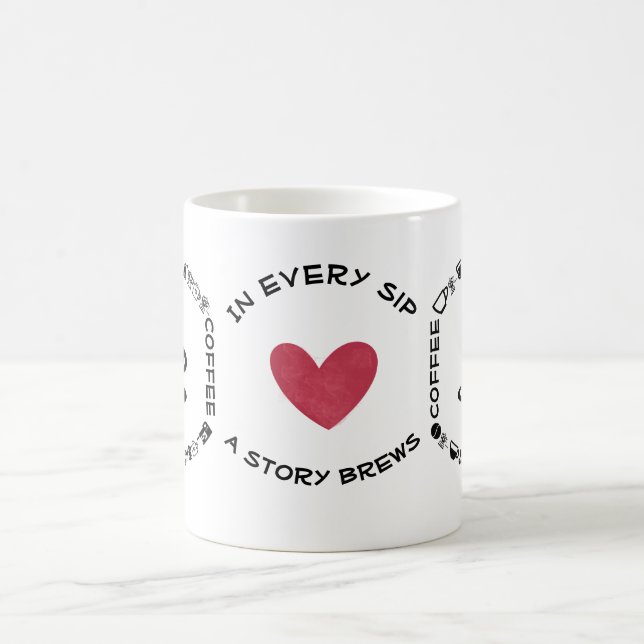 Mug Café Dans chaque gorgée, une histoire se prépare (Centre)