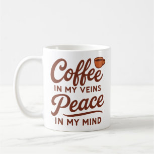 MUG CAFE DANS MES VEINES PAIX DANS MON ESPRIT