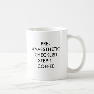 MUG CAFÉ DE PRE-ANAESTHETIC CHECKLISTSTEP 1., PRE-AN