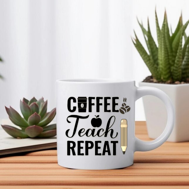 Mug Café, Enseigner, Répéter - Enseignants au crayon (Créateur téléchargé)