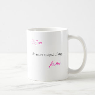 Mug Café : , faites des choses plus stupides, plus