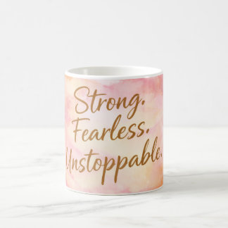 Mug Café Motivation Forte Sans Peur et Inarrêtable