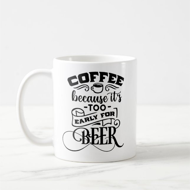 Mug Café parce qu'il est trop tôt pour la bière (Gauche)