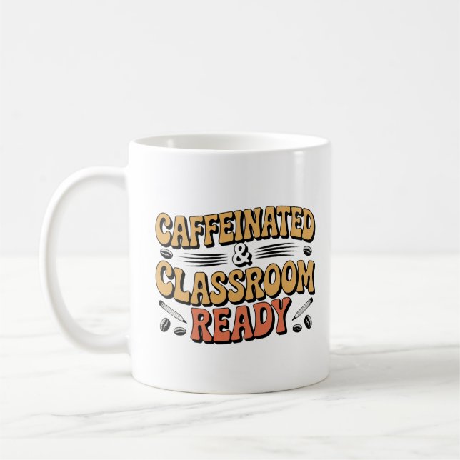 Mug Café pour enseignant à la caféine et prêt pour la  (Gauche)