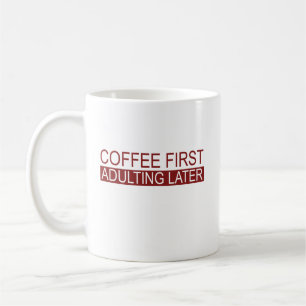 Mug Café Premier Adulte Plus Tard Drôle