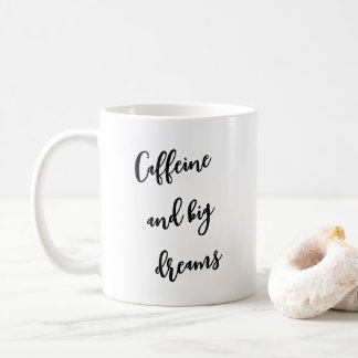 Mug Caféine et grands rêves