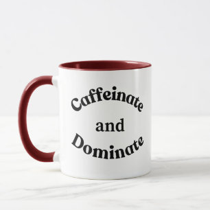 Mug Caffeinate et dominer