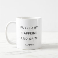 Caffeine Spite Snarky Sarcastic Humour personnalis