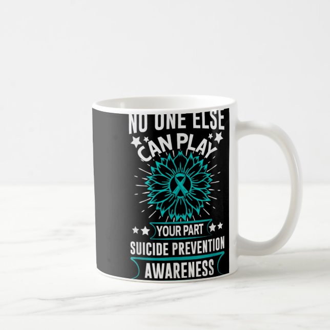Mug Can Ever Play Your Part Suicide Prevention Awarene (Droite)
