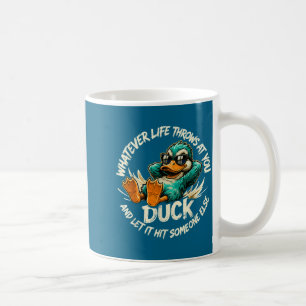 Mug Canard quoi que la vie vous lance Citation drôle H