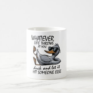 Mug Canard Sympa - Quoi que la vie te jette dessus Can