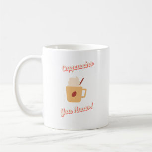 Mug Cappuccino que vous connaissez