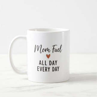 Mug Carburant pour Maman Tous les Jours Toute la Journ