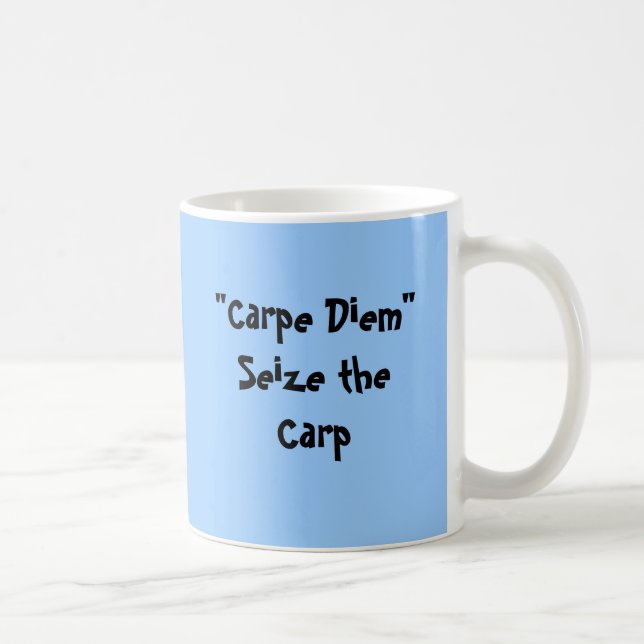 Mug "Carpe Diem " saisissent la carpe (Droite)