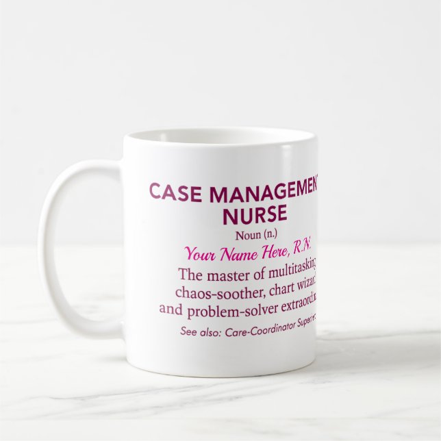 Mug Case Management Nurse Definition, Custom Gift (Gauche)
