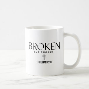 Mug Cassé Mais Choisi Ephésiens 2:8 Foi Chrétienne